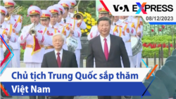 Chủ tịch Trung Quốc sắp thăm Việt Nam | Truyền hình VOA 8/12/23