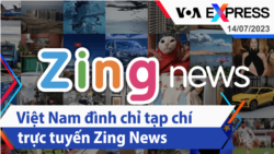 Việt Nam đình chỉ tạp chí trực tuyến Zing News | Truyền hình VOA 14/7/23