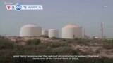 VOA60 Africa - Libya: Tensions rising after eastern government stopped all oil production