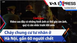 Cháy chung cư tư nhân ở Hà Nội, gần 60 người chết | Truyền hình VOA 14/9/23