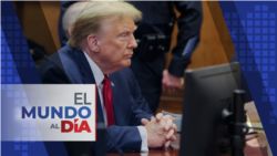 El Mundo al Día (Radio): Confirmado juicio contra expresidente Donald Trump