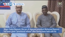 VOA60 Africa - Niger: Son of deposed president Bazoum given 'provisional release'