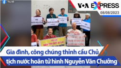 Gia đình, công chúng thỉnh cầu Chủ tịch nước hoãn tử hình Nguyễn Văn Chưởng | Truyền hình VOA 8/8/23