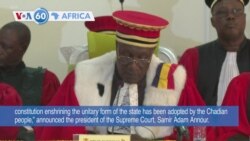 VOA60 Africa - Chad's Supreme Court confirms result of constitutional referendum