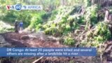 VOA60 Africa - DRC: Landslide kills at least 20 people