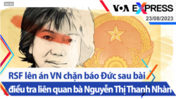 RSF lên án VN chặn báo Đức sau bài điều tra liên quan bà Nguyễn Thị Thanh Nhàn | Truyền hình VOA 23/8/23