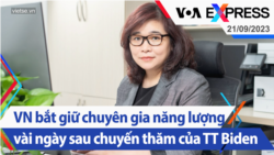 VN bắt giữ chuyên gia năng lượng vài ngày sau chuyến thăm của TT Biden | Truyền hình VOA 21/9/23