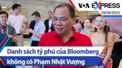 Danh sách tỷ phú của Bloomberg không có Phạm Nhật Vượng dù vốn hóa VinFast đạt 160 tỷ đô | Truyền hình VOA 29/8/23