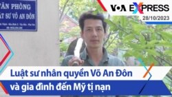Luật sư nhân quyền Võ An Đôn và gia đình đến Mỹ tị nạn | Truyền hình VOA 28/10/23