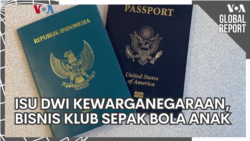 VOA Global Report: Dwi Kewarganegaraan Diaspora & Bisnis Klub Sepak Bola Anak