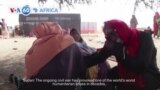 VOA60 Africa- Doctors Without Borders said Sudan civil war is provoking worst humanitarian crisis in decades