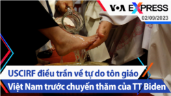 USCIRF điều trần về tự do tôn giáo Việt Nam trước chuyến thăm của TT Biden | Truyền hình VOA 2/9/23
