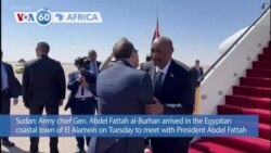 VOA60 Africa- Sudan Army chief Gen. Abdel Fattah al-Burhan meets with Egyptian President Abdel Fattah al-Sisi in Egypt