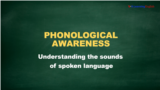 Phonological Awareness