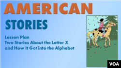 American Stories Lesson Plan - Two Stories about the Letter X