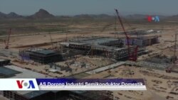 Sapa Dunia: AS Beri Insentif untuk Pengembangan Industri Semikonduktor Dalam Negeri