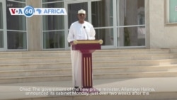 VOA60 Africa - Chad's Prime Minister Halina announces his government