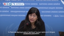 VOA60 Africa - UN human rights office objects to Britain’s plan to transfer asylum seekers to Rwanda
