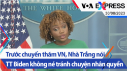 Trước chuyến thăm VN, Nhà Trắng nói TT Biden không né tránh chuyện nhân quyền | Truyền hình VOA 30/8/23