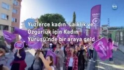 Yüzlerce kadın ‘Laiklik ve Özgürlük için Kadın Yürüşü’nde bir araya geldi