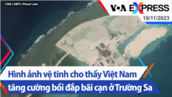 Hình ảnh vệ tinh cho thấy Việt Nam tăng cường bồi đắp bãi cạn ở Trường Sa | Truyền hình VOA 18/11/23