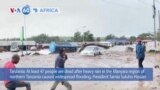 VOA60 Africa - At least 47 people dead, 85 missing in Tanzania floods
