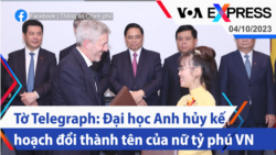 Tờ Telegraph: Đại học Anh hủy kế hoạch đổi thành tên của nữ tỷ phú VN | Truyền hình VOA 4/10/23