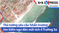 Thủ tướng yêu cầu ‘khẩn trương’ tìm kiếm ngư dân mất tích ở Trường Sa | Truyền hình VOA 19/10/23