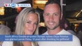 VOA60 Africa- Double-amputee Olympic runner Oscar Pistorius was granted parole, to be released January 5, 2024.