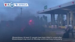 VOA60 Africa - Mozambique: At least 21 people killed in unrest after top court ruling on election