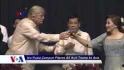 Sapa Dunia VOA: Isu Campur Tangan Rusia pada Pilpres AS Ikuti Trump ke Asia