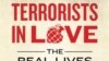'Terrorists in Love' Examines Islamic Radicals