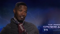 Extended Interview: 'Amazing Spiderman' Villain Jamie Foxx Talks to VOA