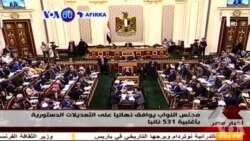 VOA60 AFIRKA: A Masar Mafi Yawan ‘Yan Majalisa Sun Amice Da Dokar Da Za Ta Baiwa Shugaba Al-Sisi Damar Yin Mulki Har Sai Shekarar 2030