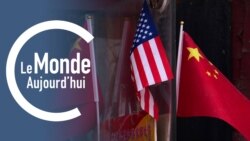 Le Monde Aujourd'hui : Pékin réplique à Washington sur les droits de douane