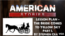 Lesson Plan - Bride Comes to Yellow Sky Part I