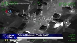 Sapa Dunia VOA: Aparat AS Bubarkan “Pesta Covid”