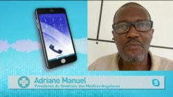 Saúde em Foco: "Em Angola a morte por carência de quadros é uma constante", Dr. Adriano Manuel