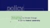 Adapting to climate change is no longer an option. It's a necessity according to the PEW Center on Global Climate Change.